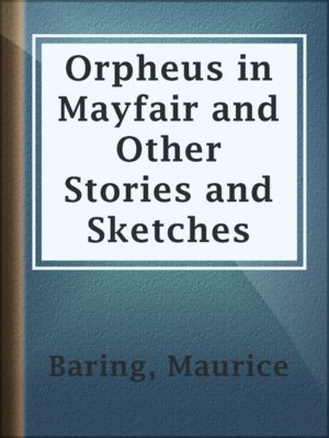 cover image of Orpheus in Mayfair and Other Stories and Sketches